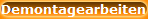 Demontagearbeiten