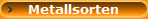 Metallsorten